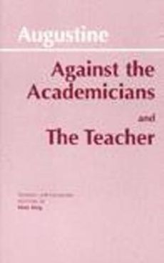Against the Academicians NEW by Saint Bishop Of Hippo A 9780872202139 