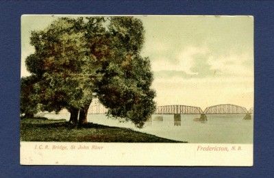 Fredericton New Brunswick Old Postcard I C R Bridge  